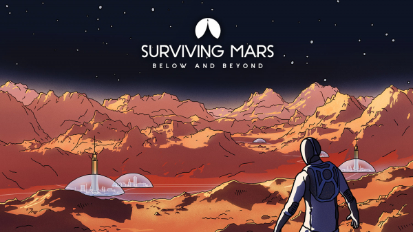 Дополнение Below and Beyond расширит границы Surviving Mars — WorldGameNews Дополнение Below and Beyond расширит границы Surviving Mars